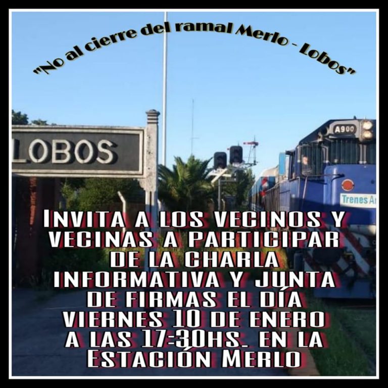 “No al cierre del ramal Merlo-Lobos”: Charla y junta de firmas